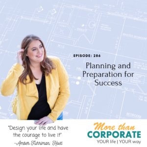 More Than Corporate Ep 286 - Planning For Success - Amber Fuhriman